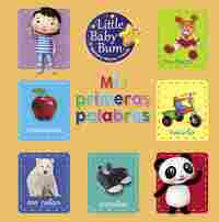 LITTLE BABY BUM. MIS PRIMERAS PALABRAS