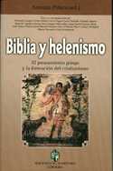 BIBLIA Y HELENISMO.EL PENSAMIENTO GRIEGO Y LA FORMACIÓN DEL CRISTIANIS