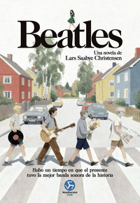 BEATLES. UNA NOVELA DE LARS SAABYE CHRISTENSEN