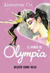 6. DESAFÍO SOBRE HIELO. EL MUNDO DE OLYMPIA