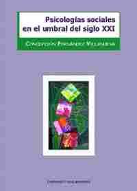 PSICOLOGÍAS SOCIALES EN EL UMBRAL DEL SIGLO XXI