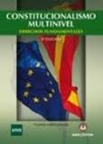 (3º) CONSTITUCIONALISMO MULTINIVEL. DERECHOS FUNDAMENTALES
