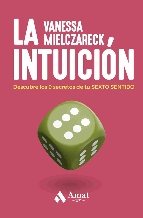 LA INTUICIÓN. DESCUBRE LOS 9 SECRETOS DE TU SEXTO SENTIDO