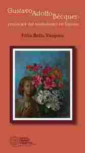 GUSTAVO ADOLFO BECQUER: PRECURSOR DEL SIMBOLISMO EN ESPAÑA