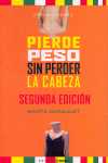 PIERDE PESO SIN PERDER LA CABEZA
