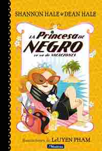 4. LA PRINCESA DE NEGRO SE VA DE VACACIONES.