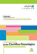 EXAMENES RESUELTOS  CIENTIFICO TECNOLOGICO. LIBRE. TITULO SECUNDARIA