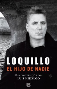LOQUILLO: EL HIJO DE NADIE