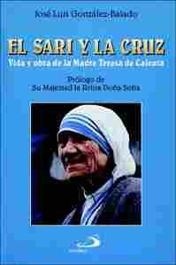 SARI Y LA CRUZ, EL. VIDA Y OBRA DE LA MADRE TERESA DE CALCUTA