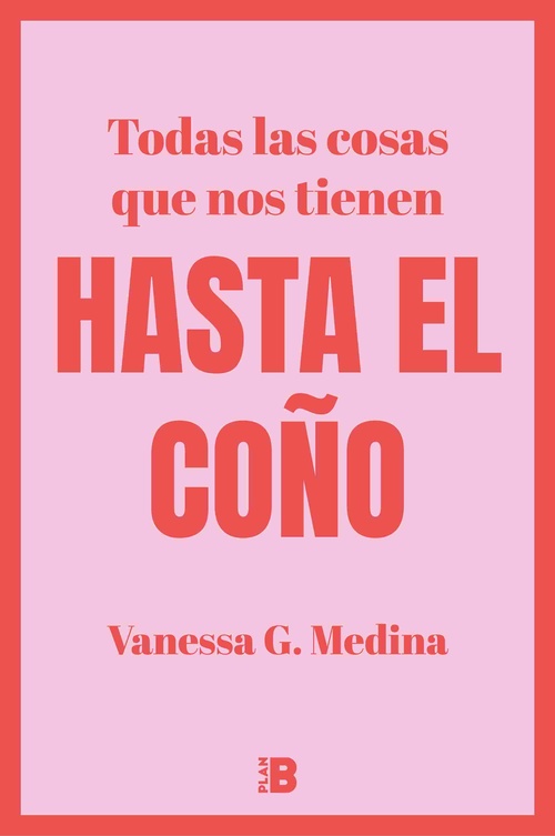 TODAS LAS COSAS QUE NOS TIENEN HASTA EL COÑO.