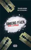 1. DINERO FACIL.TRILOGIA NEGRA DE ESTOCOLMO