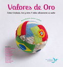VALORES DE ORO, CÓMO LEO, CRISTIANO, MARTA Y OTROS 8 NIÑOS ALCANZARON SU SUEÑO