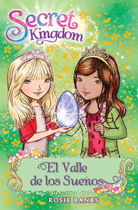 9. EL VALLE DE LOS SUEÑOS. SECRET KINGDOM