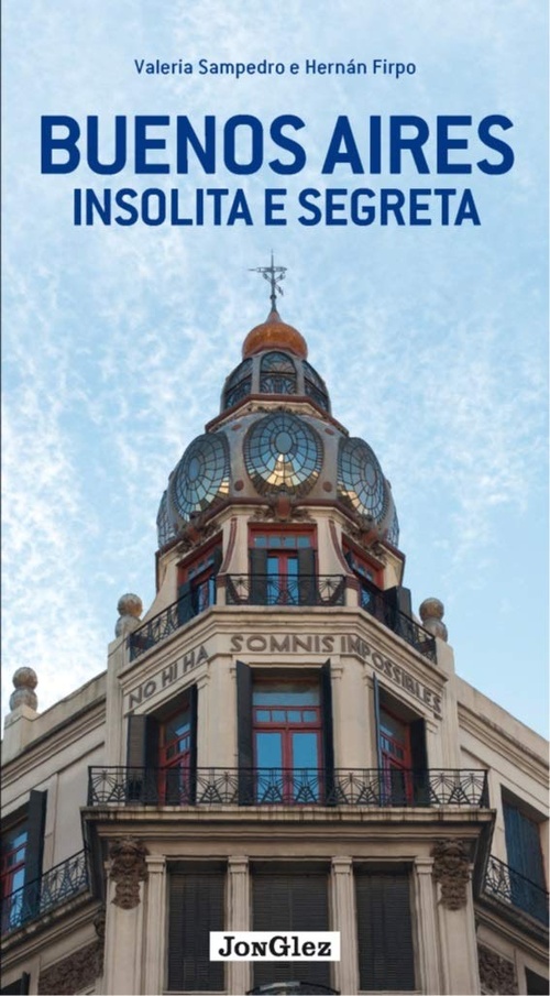 BUENOS AIRES INSOLITA E SEGRETA (ITALIANO)