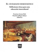 CIUDADANO DEMOCRATICO. REFLEXIONES ETICAS PARA UNA EDUCACIÓN