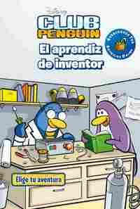 2. APRENDIZ DE INVENTOR, EL. CLUB PENGUIN. ELIGE TU AVENTURA