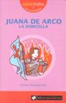 JUANA DE ARCO; LA DONCELLA