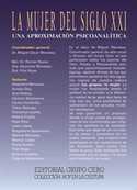 LA MUJER DEL SIGLO XXI. UNA APROXIMACION PSICOANALITICA