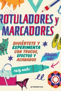 ROTULADORES Y MARCADORES: ¡DIBUJALO TODO!.
