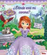 LA PRINCESA SOFÍA. LIBRO CON VENTANAS. ¿DÓNDE ESTÁ MI CORONA?