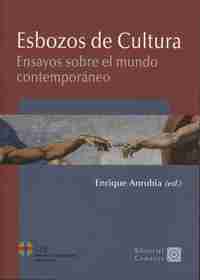 ESBOZOS DE CULTURA ENSAYOS SOBRE EL MUNDO CONTEMPORANEO