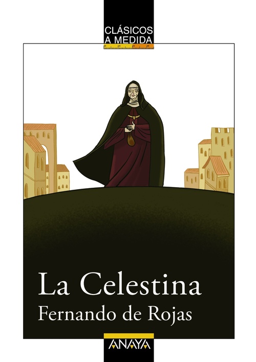 LA CELESTINA ( CLASICOS A MEDIDA )