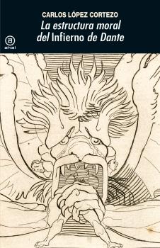 LA ESTRUCTURA MORAL DEL INFIERNO DE DANTE