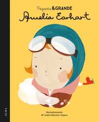 AMELIA EARHART. PEQUEÑA & GRANDE, 4