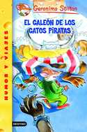 8. EL GALEON DE LOS GATOS PIRATAS. GERONIMO STILTON
