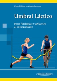 UMBRAL LÁCTICO BASES FISIOLÓGICAS Y APLICACIÓN AL ENTRENAMIENTO