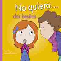 NO QUIERO. DAR BESITOS