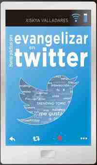 BUENAS PRACTICAS PARA EVANGELIZAR EN TWITTER