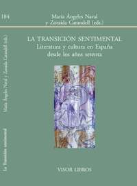 LA TRANSICIÓN SENTIMENTAL. LITERATURA Y CULTURA EN ESPAÑA DESDE LOS AÑOS SETENTA