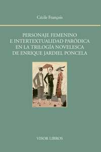 PERSONAJE FEMENINO E INTERTEXTUALIDAD PARÓDICA EN LA TRILOGÍA NOVELESCA DE ENRIQUE JARDIEL PONDELA