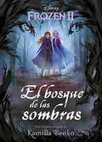 FROZEN 2. NOVELA. EL BOSQUE DE LAS SOMBRAS