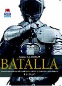 BATALLA . EL RECORRIDO VISUAL MAS COMPLETO A TRAVES DE 500 AÑOS