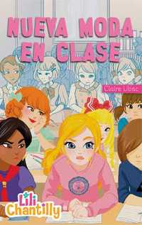 5. NUEVA MODA EN CLASE. LILI CHANTILLY