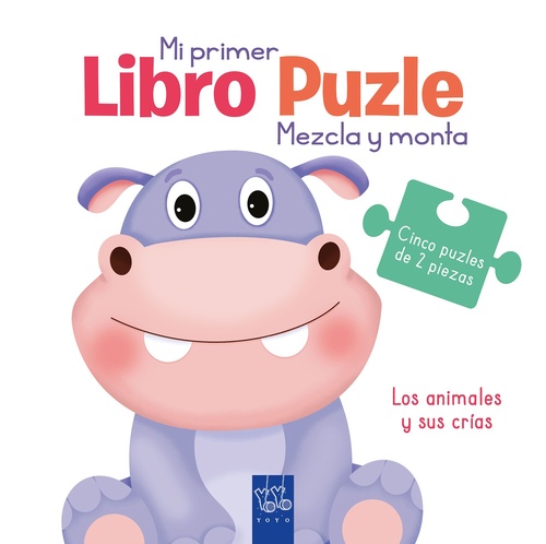 LOS ANIMALES Y SUS CRÍAS. MI PRIMER LIBRO PUZLE