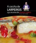 A COCIÑA DE LARPEIROS. 150 RECEITAS.