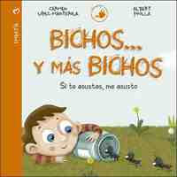 BICHOS... Y MÁS BICHOS. SI TE ASUSTAS, ME ASUSTO (EMPATÍA). CALACUENTOS
