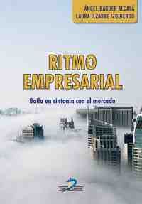 RITMO EMPRESARIAL. BAILA EN SINTONÍA CON EL MERCADO