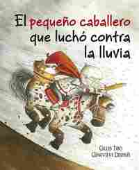 EL PEQUEÑO CABALLERO QUE LUCHÓ CONTRA LA LLUVIA
