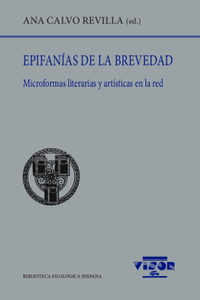 EPIFANÍAS DE LA BREVEDAD. MICROFORMAS LITERARIAS Y ARTÍTICAS EN LA RED
