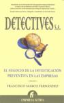 DETECTIVES S.A. EL NEGOCIO DE LA INVESTIGACION PREVENTIVA EN LAS EMPRESAS