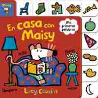 EN CASA CON MAISY (MAISY. TODO CARTÓN)