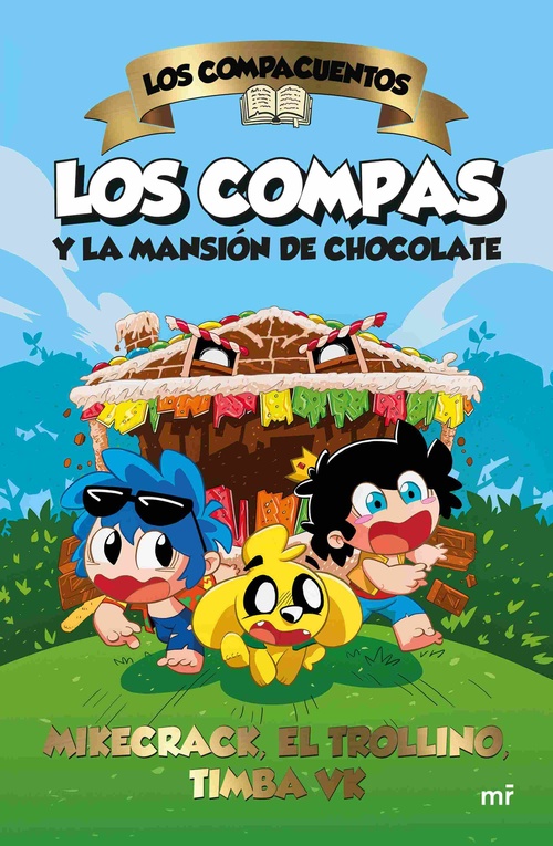 LOS COMPAS Y LA MANSIÓN DE CHOCOLATE. LOS COMPACUENTOS