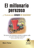 MILLONARIO PEREZOSO... Y EL ARTE DE ESTAR SIEMPRE DE VACACIONES
