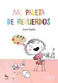MI PALETA DE RECUERDOS