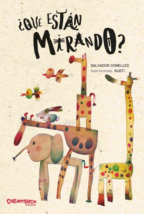 ¿QUÉ ESTÁN MIRANDO?