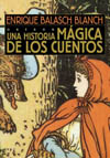 HISTORIA MAGICA DE LOS CUENTOS, UNA